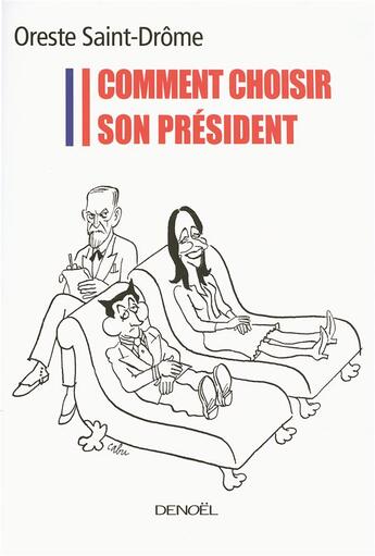 Couverture du livre « Comment choisir son président ? » de Oreste Saint-Drome aux éditions Denoel