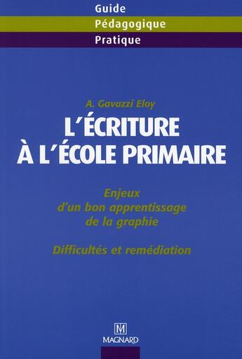 Couverture du livre « L'écriture à l'école primaire » de Eloy aux éditions Magnard