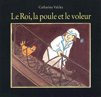 Couverture du livre « Roi la poule et le voleur (le) » de Catharina Valckx aux éditions Ecole Des Loisirs