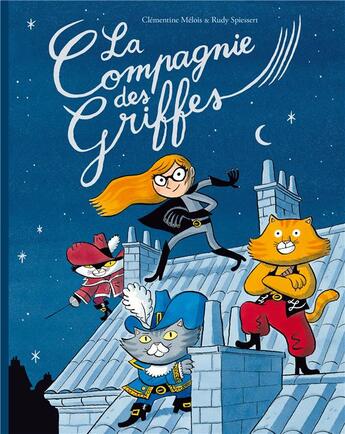 Couverture du livre « La compagnie des griffes » de Clementine Melois et Rudy Spiessert aux éditions Ecole Des Loisirs