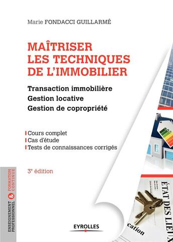 Couverture du livre « Maîtriser les techniques de l'immobilier (3e édition) » de Marie Fondacci Guillarme aux éditions Eyrolles