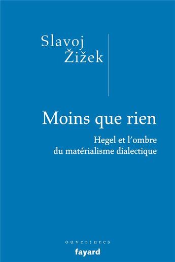 Couverture du livre « Moins que rien » de Slavoj Zizek aux éditions Fayard