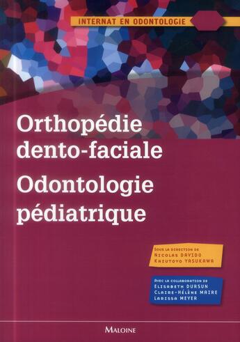 Couverture du livre « Orthopedie dento faciale odontologie pediatrique » de Yasukawa/Davido aux éditions Maloine