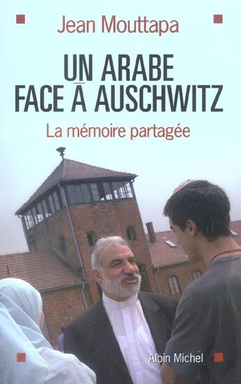 Couverture du livre « Un arabe face a auschwitz - la memoire partagee » de Jean Mouttapa aux éditions Albin Michel