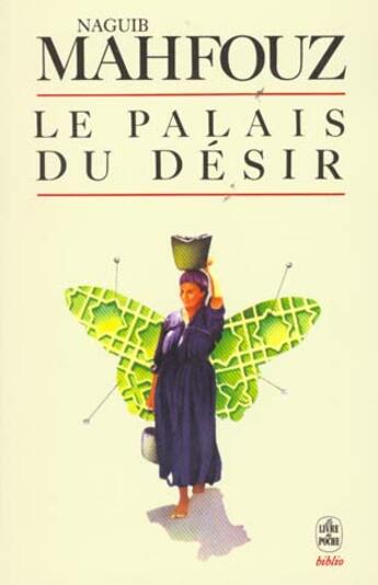 Couverture du livre « Le palais du désir » de Naguib Mahfouz aux éditions Le Livre De Poche