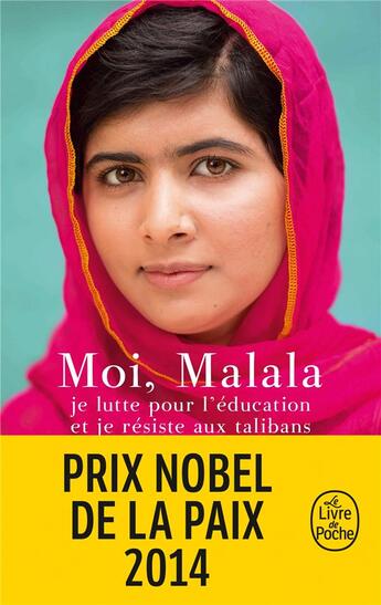 Couverture du livre « Moi, Malala, je lutte pour l'éducation et je résiste aux talibans » de Malala Yousafsai aux éditions Le Livre De Poche