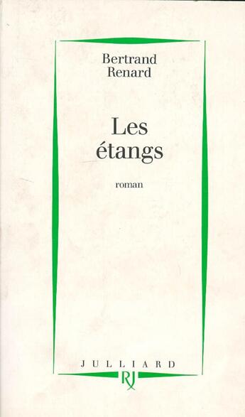 Couverture du livre « Les étangs » de Bertrand Renard aux éditions Julliard