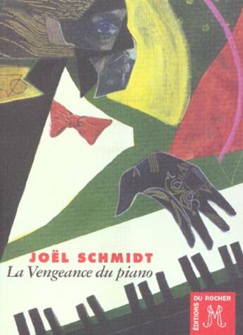 Couverture du livre « La vengeance du piano » de Joël Schmidt aux éditions Rocher