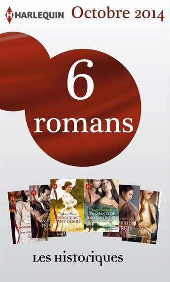 Couverture du livre « 6 romans collection Les Historiques (nº642 à 648 - octobre 2014) » de  aux éditions Harlequin