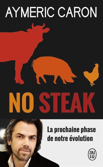 Couverture du livre « No steak » de Aymeric Caron aux éditions J'ai Lu