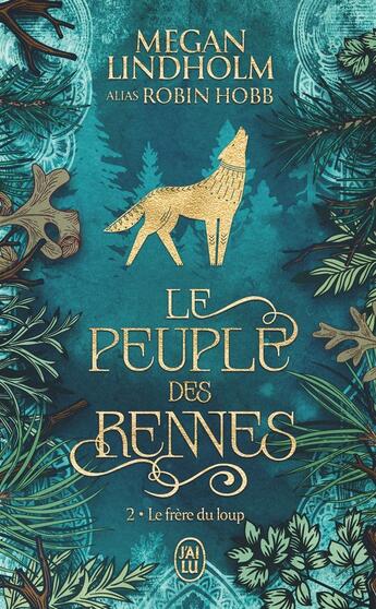 Couverture du livre « Le peuple des rennes : Le frère du loup » de Megan Lindholm aux éditions J'ai Lu