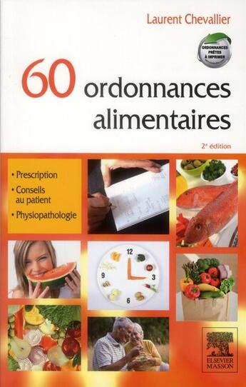 Couverture du livre « 60 ordonnances alimentaires (2e édition) » de Laurent Chevallier aux éditions Elsevier-masson