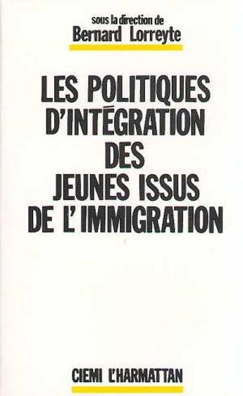 Couverture du livre « Les politiques d'integration des jeunes issus de l'immigration » de  aux éditions Editions L'harmattan