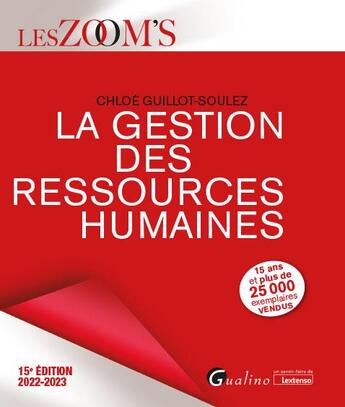 Couverture du livre « La gestion des ressources humaines - les dimensions tant stratégiques qu'opérationnelles de la fonction GRH (15e édition) » de Chloe Guillot-Soulez aux éditions Gualino