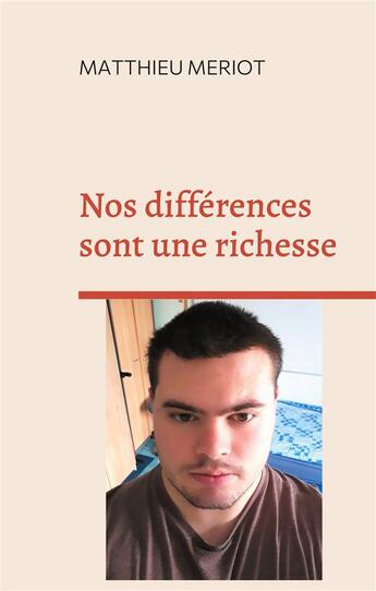 Couverture du livre « Nos différences sont une richesse » de Matthieu Meriot aux éditions Books On Demand