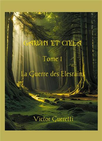 Couverture du livre « La Guerre des Elesrains » de Gueretti Victor aux éditions Books On Demand