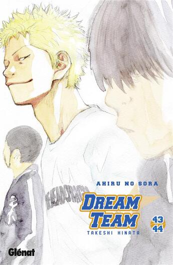 Couverture du livre « Dream team : Tome 43 et Tome 44 » de Takeshi Hinata aux éditions Glenat