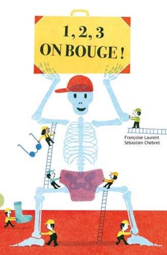 Couverture du livre « 1, 2, 3, on bouge » de Francoise Laurent et Sebastien Chebret aux éditions Ricochet