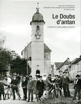 Couverture du livre « Le doubs d'antan a travers la carte postale ancienne » de Jean-Claude Barbeaux aux éditions Herve Chopin