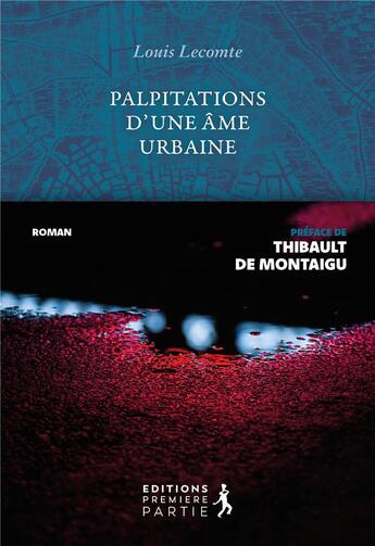 Couverture du livre « Palpitations d'une âme urbaine » de Lecomte Louis aux éditions Premiere Partie