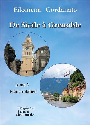 Couverture du livre « De Sicile à Grenoble » de Filomena Cordanato aux éditions Abatos