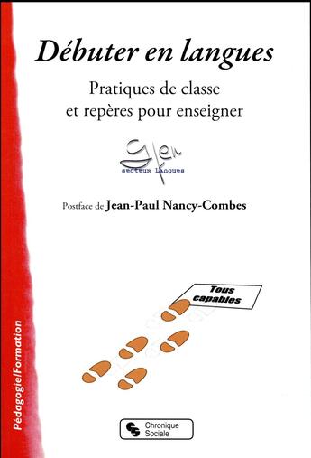 Couverture du livre « Débuter en langues ; pratiques de classe et repères pour enseigner » de  aux éditions Chronique Sociale