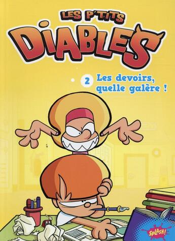 Couverture du livre « Les P'tits Diables T.2 ; les devoirs, quelle galère ! » de Cecile Beaucourt aux éditions Editions Splash Splash!