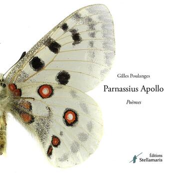 Couverture du livre « Parnassius Apollo » de Gilles Poulanges aux éditions Stellamaris