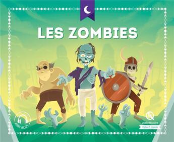 Couverture du livre « Les zombies » de  aux éditions Quelle Histoire