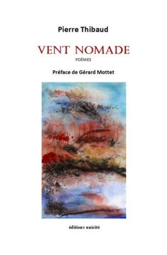 Couverture du livre « Vent nomade » de Pierre Thibaud aux éditions Unicite