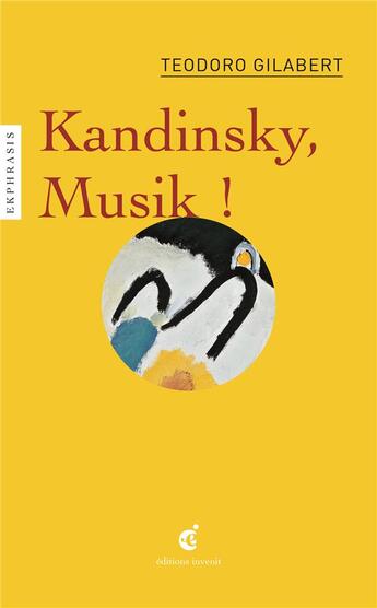 Couverture du livre « Kandinsky, muzik ! » de Teodoro Gilabert aux éditions Invenit