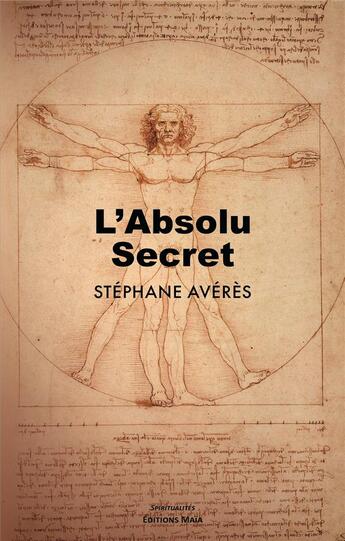 Couverture du livre « L'absolu secret » de Stephane Averes aux éditions Editions Maia