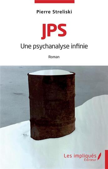 Couverture du livre « JPS : Une psychanalyse infinie » de Pierre Streliski aux éditions Les Impliques