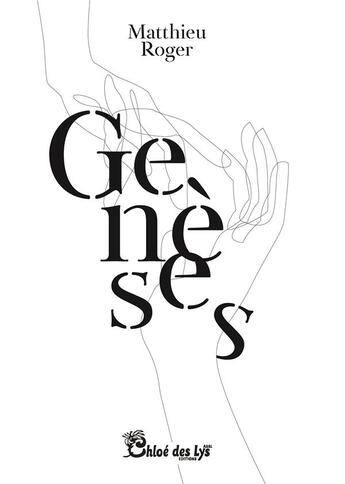 Couverture du livre « Genèses » de Matthieu Roger aux éditions Chloe Des Lys