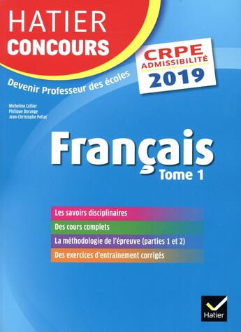 Couverture du livre « Hatier concours crpe 2019 - francais tome 1 - epreuve ecrite d'admissibilite » de Micheline Cellier aux éditions Hatier