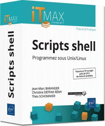 Couverture du livre « Scripts shell, cours et exercices corrigés ; programmez sous Unix/Linux » de Christine Deffaix Remy et Theo Schomaker et Jean-Marc Baranger aux éditions Eni
