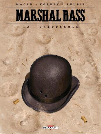 Couverture du livre « Marshal Bass T12 : Crépuscule » de Darko Macan et Anubis et Igor Kordey aux éditions Delcourt