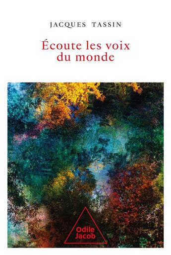 Couverture du livre « Écoute les voix du monde » de Jacques Tassin aux éditions Odile Jacob