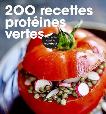 Couverture du livre « 200 recettes de protéines vertes » de  aux éditions Marabout