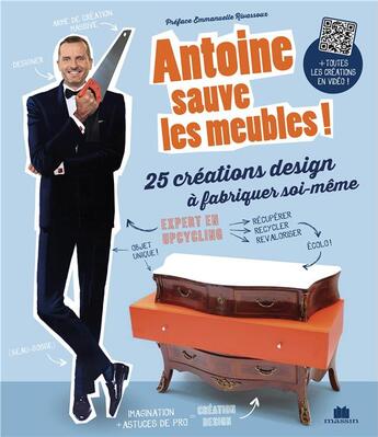 Couverture du livre « Antoine sauve les meubles ! 25 créations design à fabriquer soi-même » de Antoine Laymond aux éditions Massin