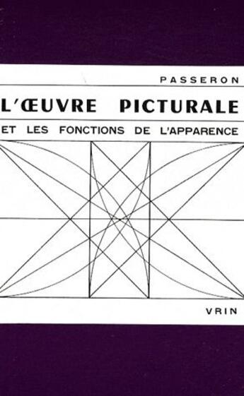 Couverture du livre « L'oeuvre picturale et les fonctions de l'apparence » de Rene Passeron aux éditions Vrin