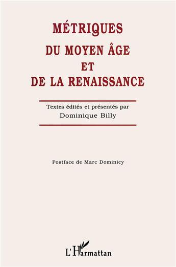 Couverture du livre « Métriques du Moyen Age et de la Renaissance » de  aux éditions L'harmattan