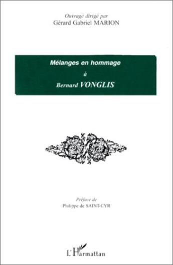 Couverture du livre « Mélanges en hommage à Bernard Vonglis » de Gerard Gabriel Marion aux éditions L'harmattan