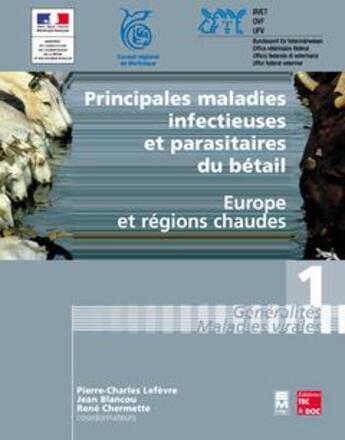 Couverture du livre « Principales maladies infectieuses et parasitaires du betail ; europe et regions chaudes » de Lefevre aux éditions Eminter