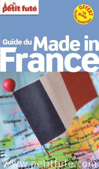 Couverture du livre « Made in france 2016 petit fute-offre numerique » de Collectif Petit Fute aux éditions Le Petit Fute