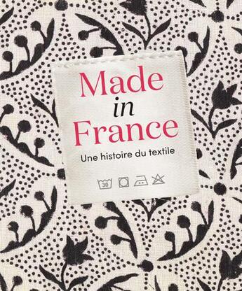 Couverture du livre « Made in France : Une histoire du textile » de Archives Nationales aux éditions Michel Lafon