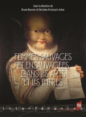 Couverture du livre « Femmes sauvages et ensauvagées dans les arts et les lettres » de Christine Ferlampin-Acher et Bruno Boerner aux éditions Pu De Rennes