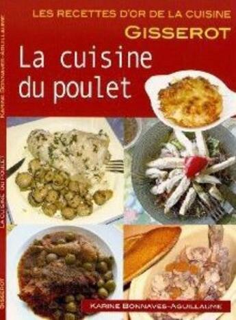 Couverture du livre « La cuisine du poulet » de Karine Bonnaves-Aguillaume aux éditions Gisserot