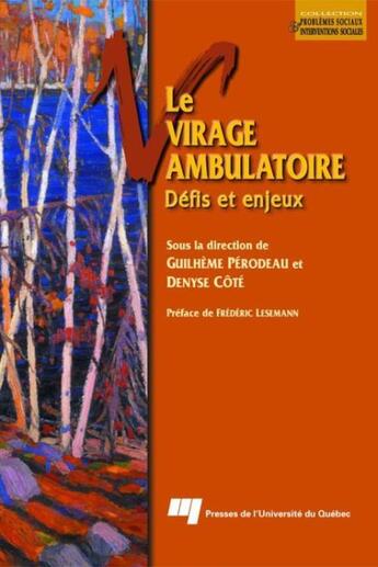 Couverture du livre « Le virage ambulatoire ; défis et enjeux » de Denyse Cote et Guilheme Peroudeau aux éditions Pu De Quebec