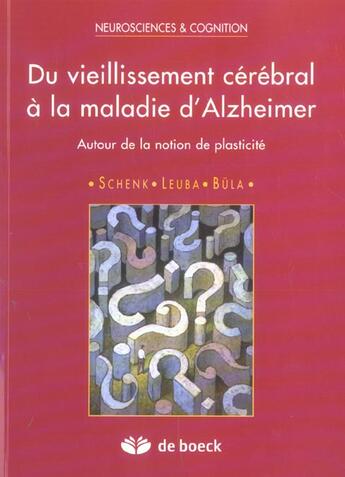 Couverture du livre « Du vieillissement cerebral a la maladie d'alzheimer - notion de plasticite » de Schenk aux éditions De Boeck